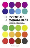 The Essentials of Management di Andrew Leigh edito da Pearson Education Limited