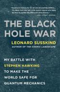 The Black Hole War di Leonard Susskind edito da Hachette Book Group USA