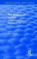 The Shaping Of London di Paul Balchin edito da Taylor & Francis Ltd