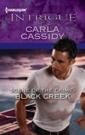 Scene of the Crime: Black Creek di Carla Cassidy edito da Harlequin