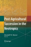 Post-Agricultural Succession in the Neotropics edito da SPRINGER NATURE