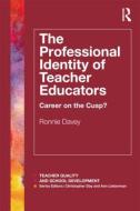 The Professional Identity of Teacher Educators di Ronnie Davey edito da Routledge