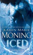 Iced di Karen Marie Moning edito da Random House LCC US