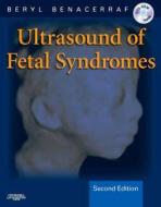 Ultrasound Of Fetal Syndromes di Beryl R. Benacerraf edito da Elsevier Health Sciences