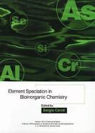 Element Speciation in Bioinorganic Chemistry di Sergio Caroli edito da Wiley-Blackwell
