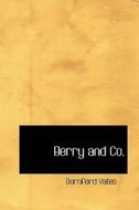 Berry And Co. di Dornford Yates edito da Bibliolife
