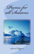 Poems for All Seasons di Suneel Rajpal edito da Suneel Rajpal