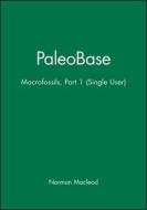 Paleobase: Macrofossils Part 1 (Single User) di Norman MacLeod edito da BLACKWELL SCIENCE INC