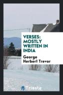 Verses di George Herbert Trevor edito da Trieste Publishing