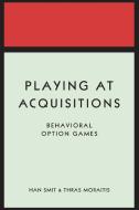 Playing at Acquisitions di Han T. J. Smit, Thras Moraitis edito da Princeton University Press