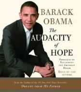 The Audacity of Hope: Thoughts on Reclaiming the American Dream di Barack Hussein Obama edito da Random House Audio Publishing Group