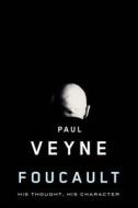 Foucault di Paul Veyne edito da Polity Press