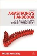 Armstrong\'s Handbook Of Strategic Human Resource Management di Michael Armstrong edito da Kogan Page Ltd