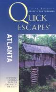 Quick Escapes Atlanta, 3rd di Carol Thalimer, Dan Thalimer edito da Rowman & Littlefield