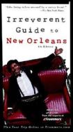 Frommer\'s Irreverent Guide To New Orleans di Balliett edito da John Wiley & Sons Inc