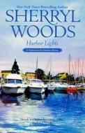 Harbor Lights di Sherryl Woods edito da Mira Books