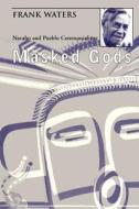 Masked Gods di Frank Waters edito da Ohio University Press