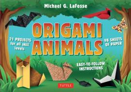 Origami Animals di Michael G. LaFosse edito da Tuttle Publishing