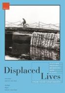 Displaced Lives: Fiction, Poetry, Memoirs, and Plays from Four Continents di STEWART edito da UNIV OF HAWAII PR