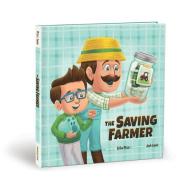 The Saving Farmer di Erika Pizzo edito da DAVID C COOK