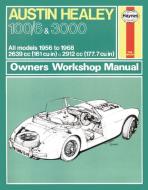 Austin Healey 100/6 & 3000 (56 - 68) Haynes Repair Manual di Haynes Publishing edito da Haynes