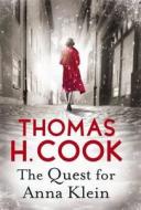 The Quest for Anna Klein di Thomas H. Cook edito da Atlantic Books