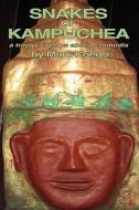 Snakes of Kampuchea: Three Plays about Cambodia di Mark Knego edito da Exit Press