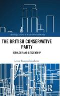 The British Conservative Party di Lenon Campos Maschette edito da Taylor & Francis Ltd
