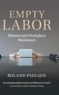 Empty Labor di Roland Paulsen edito da Cambridge University Press