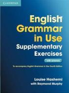 English Grammar in Use Supplementary Exercises with Answers di Louise Hashemi edito da CAMBRIDGE