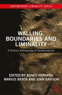 Walling, Boundaries and Liminality edito da Taylor & Francis Ltd