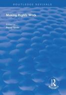Making Rights Work edito da Taylor & Francis Ltd