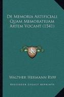 de Memoria Artificiali Quam Memoratiuam Artem Vocant (1541) di Walther Hermann Ryff edito da Kessinger Publishing