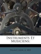 Instruments Et Musiciens; edito da Nabu Press