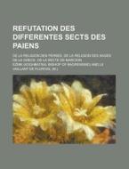 Refutation Des Differentes Sects Des Paiens di Eznik edito da General Books Llc
