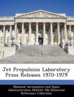 Jet Propulsion Laboratory Press Releases 1970-1979 edito da Bibliogov