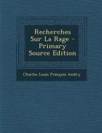 Recherches Sur La Rage - Primary Source Edition edito da Nabu Press