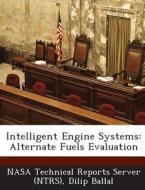 Intelligent Engine Systems di Dilip Ballal edito da Bibliogov