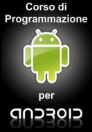 Corso di programmazione per Android di Daniele Valduga edito da Lulu.com