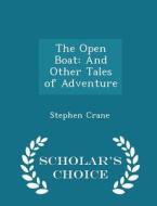 The Open Boat di Stephen Crane edito da Scholar's Choice