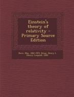 Einstein's Theory of Relativity di Max Born, Henry L. 1890- Brose edito da Nabu Press