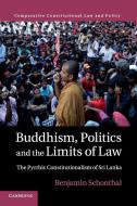 Buddhism, Politics and the Limits of Law di Benjamin Schonthal edito da Cambridge University Press