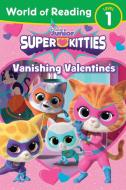 World of Reading: Super Kitties: Vanishing Valentines di Annie Auerbach edito da Little, Brown Books for Young Readers