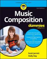 Music Composition for Dummies di Scott Jarrett, Holly Day edito da FOR DUMMIES