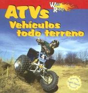 ATVs/Vehiculos Todo Terreno di J. Poolos edito da Editorial Buenas Letras