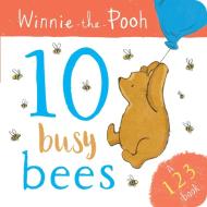 Winnie The Pooh: 10 Busy Bees (a 123 Book) di Egmont Publishing UK edito da Egmont Uk Ltd
