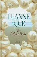 The Silver Boat di Luanne Rice edito da Wheeler Publishing