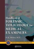 Handbook of Forensic Toxicology for Medical Examiners di M. D. D. K. Molina edito da CRC Press