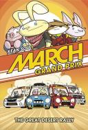March Grand Prix: The Great Desert Rally di Kean Soo edito da STONE ARCH BOOKS