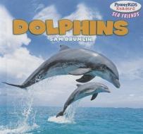 Dolphins di Sam Drumlin edito da PowerKids Press